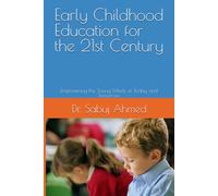 Early Childhood Education for the 21st Century: Empowering the Young Minds of Today and Tomorrow