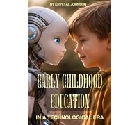 Early Childhood Education in a Technological Era