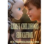 Early Childhood Education in a Technological Era
