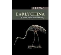 Early China: A Social And Cultural History