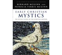 Early Christian Mystics: The Divine Vision of Spiritual Masters
