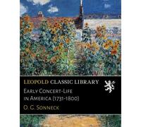 Early Concert-Life in America (1731-1800)