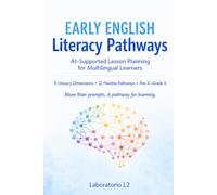 Early English Literacy Pathways: AI-Supported Lesson Planning for Multilingual Learners: From Learner Profile to Lesson, Materials, Assessment, and Next Step for Pre-K-Grade 5