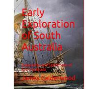 Early Exploration of South Australia: Exploration and Settlement of Eyre Peninsula