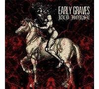 Early Graves - Red Horse