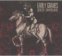 Early Graves - Red Horse
