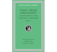 Early Greek Philosophy: Later Ionian and Athenian Thinkers: Later Ionian and Athenian Thinkers, Part 2: 7