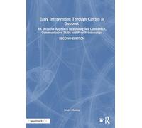 Early Intervention Through Circles of Support: An Inclusive Approach to Building Self Confidence, Communication Skills and Peer Relationships