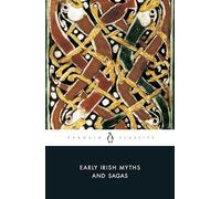 Early Irish Myths and Sagas