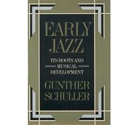 Gunther Schuller Early Jazz (Tascabile) History of Jazz
