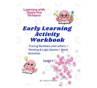 Early Learning Activity Workbook: Tracing numbers and letters • Thinking & logic games • Word activities