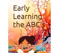Early Learning the ABC's: Alphabet Tracing, Coloring, and Letter Recognition Activities with Fun Nature and Environmental Themes for Kids Ages 3-6