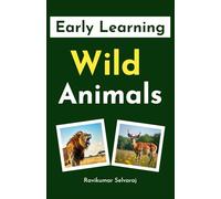 Early Learning Wild Animals: My First Preschool and Kindergarten Book for Toddlers (A Fun Beginner Book Set for Kids)