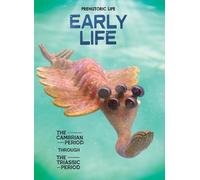 Early Life: The Cambrian Period Through the Triassic Period