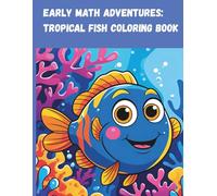 Early Math Adventures: Tropical Fish Coloring Book