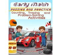 Early Math Puzzles and Practice for Ages 5-8: Pit Stop Edition: Counting, Tracing and Problem-Solving Activities