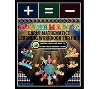 Early Mathematics Learning Workbook for Kids: - Counting, Shapes, and More: The Ultimate Math Workbook for Kids