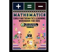 Early Mathematics Learning Workbook for Kids: -First Steps in Math: Fun Activities for Kids