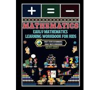 Early Mathematics Learning Workbook for Kids: - First Steps in Numbers: Early Math Workbook