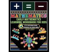 Early Mathematics Learning Workbook for Kids: - Little Mathematicians: Workbook for Young Minds