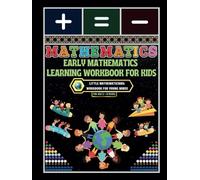 Early Mathematics Learning Workbook for Kids: - Little Mathematicians: Workbook for Young Minds