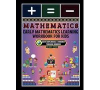 Early Mathematics Learning Workbook for Kids: -Math Explorers: A Journey Through Numbers