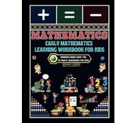 Early Mathematics Learning Workbook for Kids: - Numbers Made Easy: The Ultimate Workbook for Kids