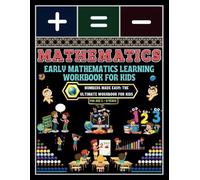 Early Mathematics Learning Workbook for Kids: - Numbers Made Easy: The Ultimate Workbook for Kids