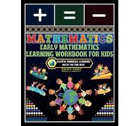 Early Mathematics Learning Workbook for Kids: - Playful Numbers: Learning Math the Fun Way