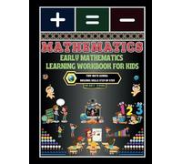 Early Mathematics Learning Workbook for Kids: -Tiny Math Genius: Building Skills Step by Step