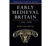 Early Medieval Britain, c. 500-1000