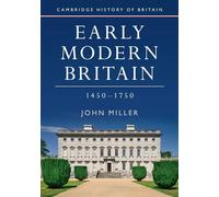 Early Modern Britain, 14501750 - Miller John