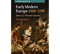 Early Modern Europe, 1450-1789 - Merry E. Wiesner-Hanks - Cambridge, 2022