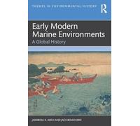 Early Modern Marine Environments: A Global History