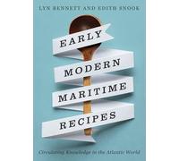 Early Modern Maritime Recipes: Circulating Knowledge in the Atlantic World