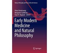 Early Modern Medicine and Natural Philosophy: 14