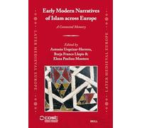 Early Modern Narratives of Islam Across Europe: A Connected Memory: 31