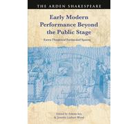 Early Modern Performance Beyond the Public Stage: Extra-Theatrical Forms and Spa