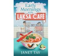 Early Mornings at the Laksa Cafe
