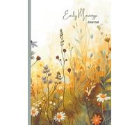 Early Mornings Journal: A Christian Daily Routine for Faith Building, Affirmations, Gratitude & Reflection