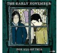 Early November - for All of This