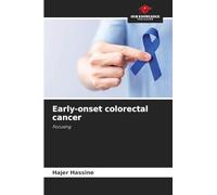 Early-onset colorectal cancer: Focusing