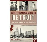 James Buccellato Early Organized Crime in Detroit (Copertina rigida)