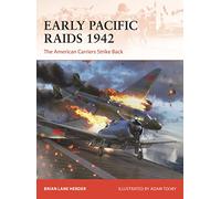 Brian Lane Herder – Early Pacific Raids 1942: The American Carriers Strike Back – Tascabile
