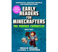 Early Readers for Minecrafters: The Phoenix Chronicles; Unofficial Graphic Novels for Minecrafters (1-6)