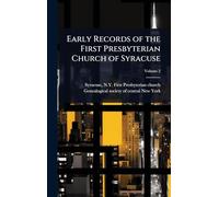 Early Records of the First Presbyterian Church of Syracuse