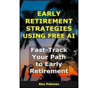 Early Retirement Strategies Using Free AI: Fast-Track Your Path to Early Retirement