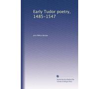 Early Tudor poetry, 1485-1547 (1920)