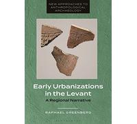 Early Urbanizations in the Levant: A Regional Narrative