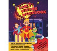 Early Writing Workbook: Superhero-Themed Pencil Control for Kids Ages 3-7: 100+ Fun Tracing and Writing Activities to Build Pre-Writing Skills, ... Preschool, Pre-K, Kindergarten, Grades 1-2